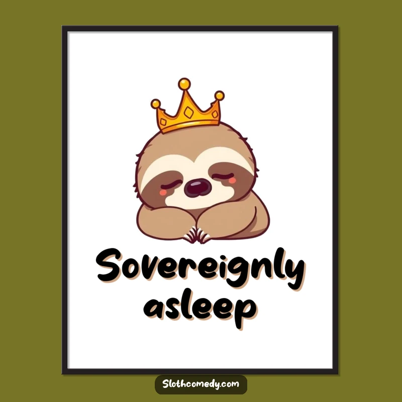 Funny Sloth King Crown Nap Print: Hilarious Royal Wall Art Gift for Decor