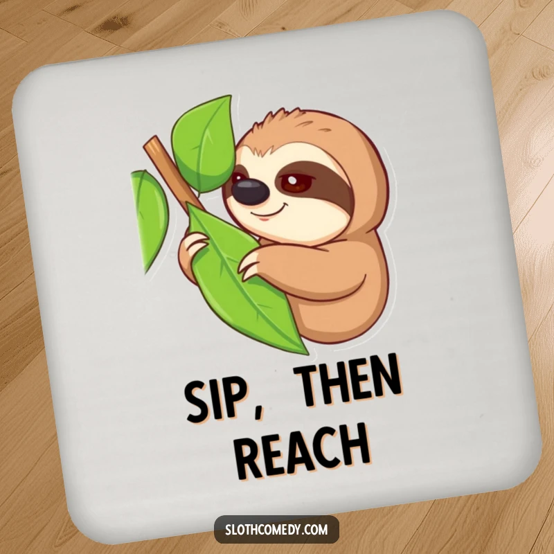 Funny drink coaster featuring a sloth slowly reaching for a leaf, adding a touch of dry humor to your tabletop, a funny gift.