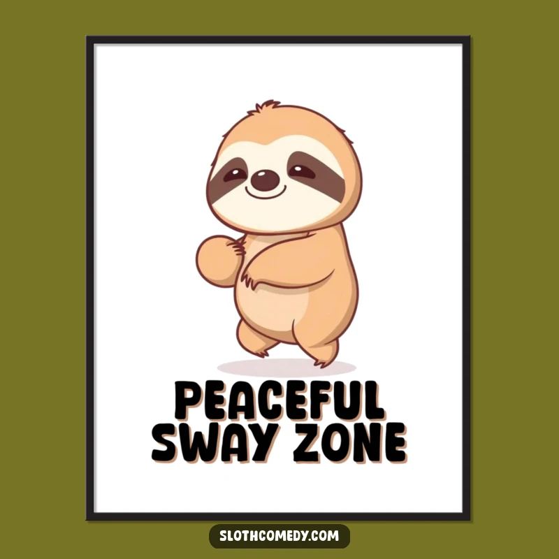 Funny Kawaii Sloth Poster - Gentle Sway Art for a Calm and Humorous Space