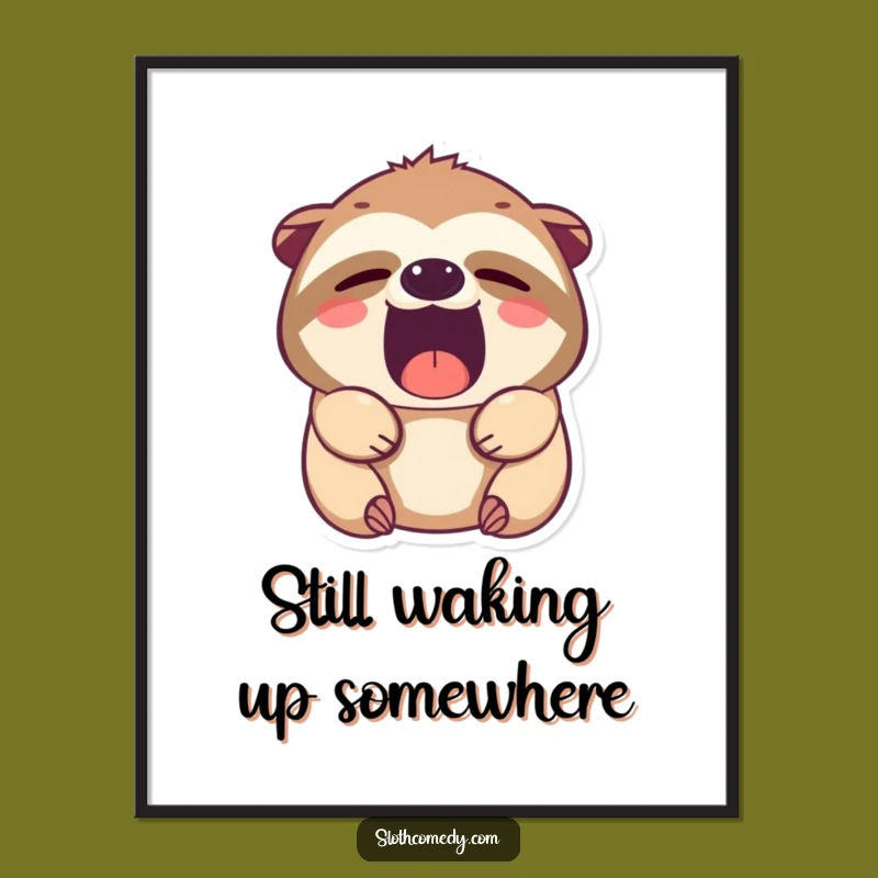 Funny Kawaii Sloth Yawning Poster: Adorable Decor for Sleepy Spaces