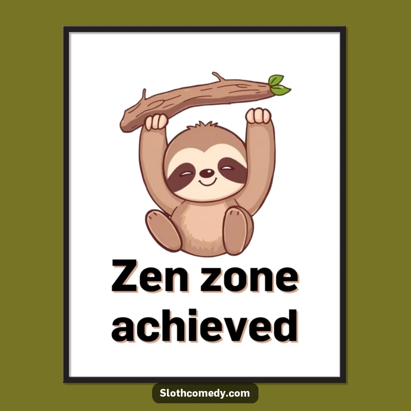 Funny Kawaii Sloth Poster: Slow Smile Decor, Branch Art, Relaxing Funny Gift