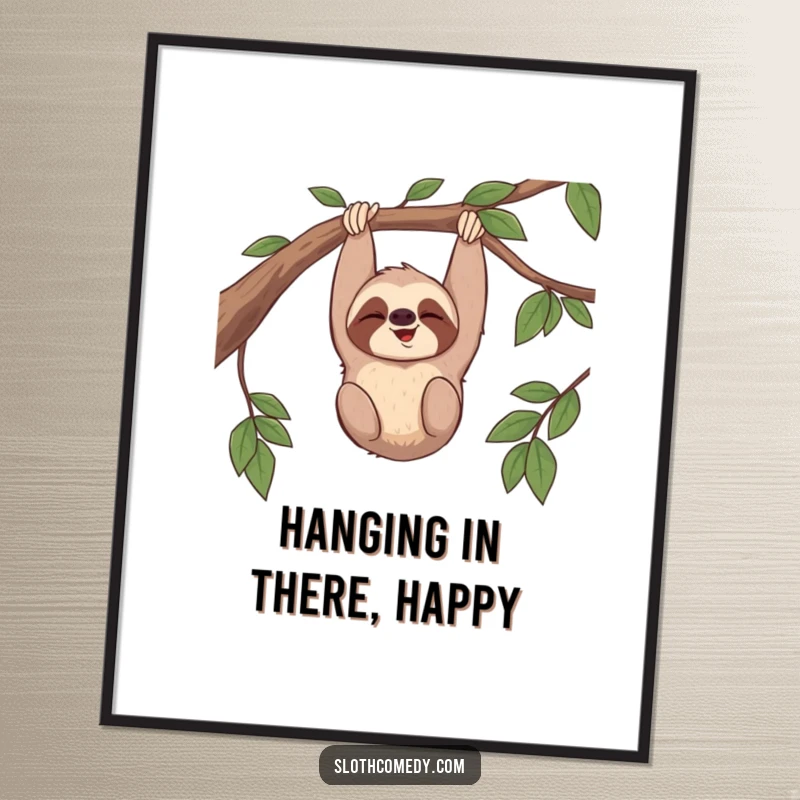 Funny Free Printable Wall Art: A happy sloth hanging upside down from a branch, giggling joyfully.