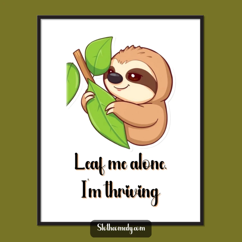 Free Printable Wall Art: Sloth Reaching Leaf Funny Motivational Decor