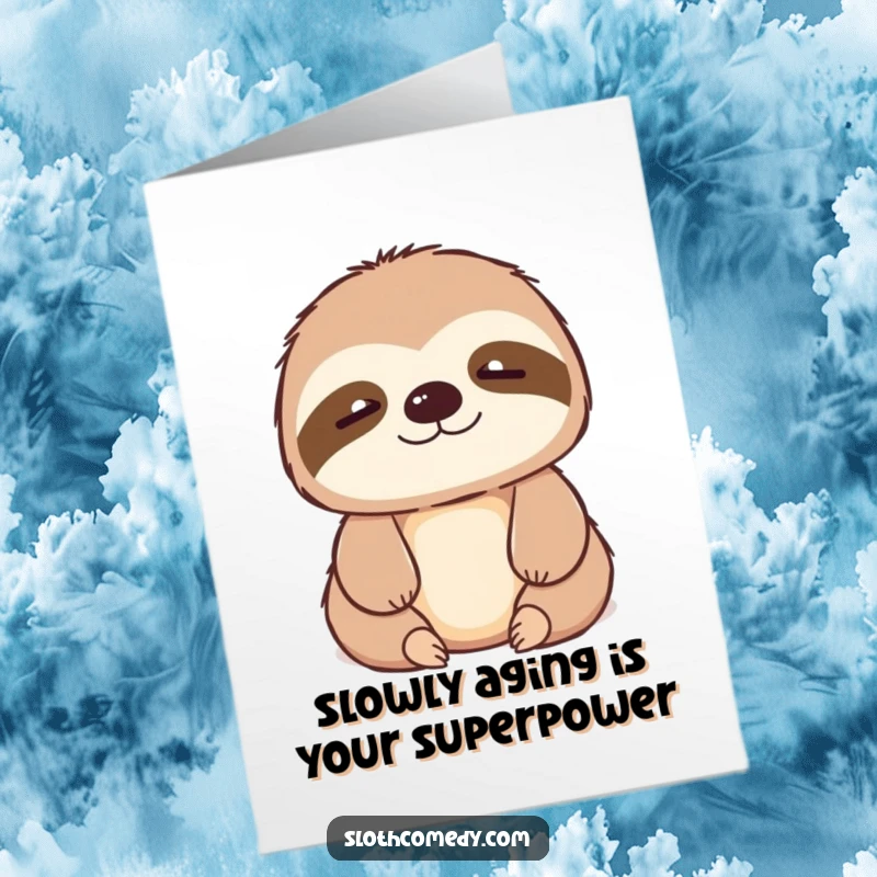 Funny Free Printable Birthday Card: Kawaii sloth exhaling happily, conveying pure relaxation and joy.