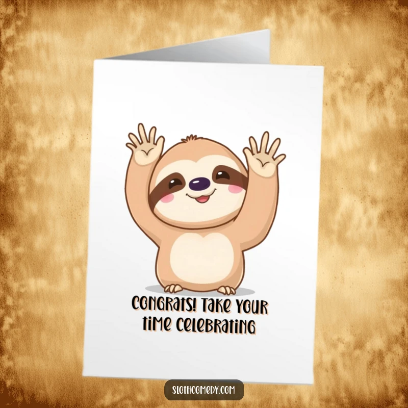 Funny Free Printable Congratulations card showcasing a kawaii sloth with a slow, deliberate wave, perfect for acknowledging any accomplishment, no matter how fast.