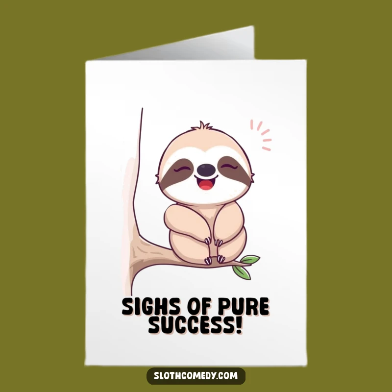 Free Printable Congrats Card: Happy Sloth Sighing - Humorous Downloadable