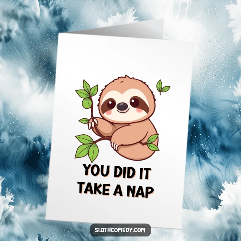 Funny Free Printable Congrats Card: A kawaii sloth smiling as it slowly extends a branch, ideal for a downloadable gift.
