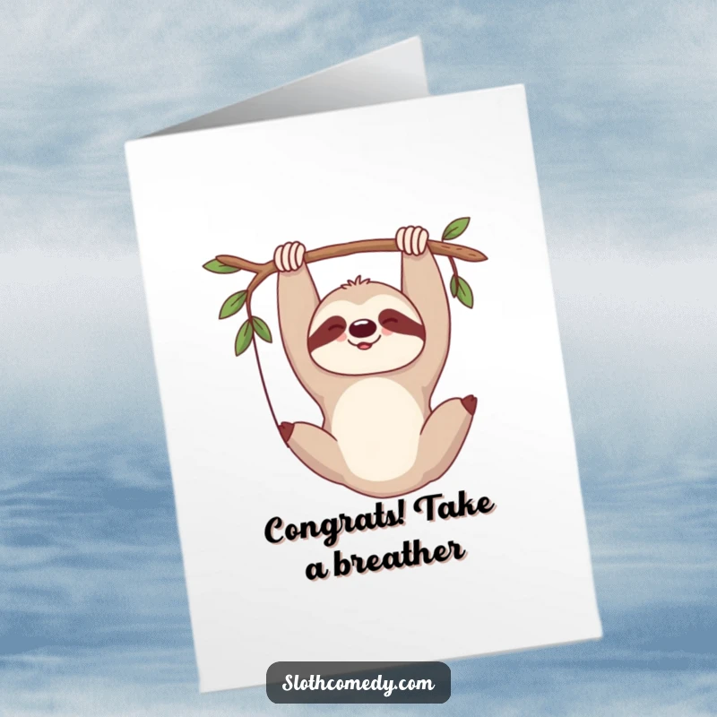 Funny Free Printable Contented Sloth Congratulations Card: Sloth upside down sighs happily, congratulating success with humor.