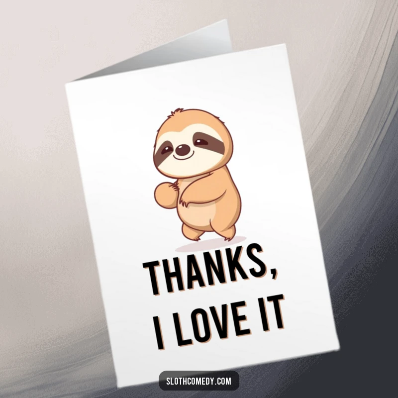 Funny Free Printable Thank You Card: Kawaii sloth doing a gentle sway, expressing peaceful and unhurried gratitude.