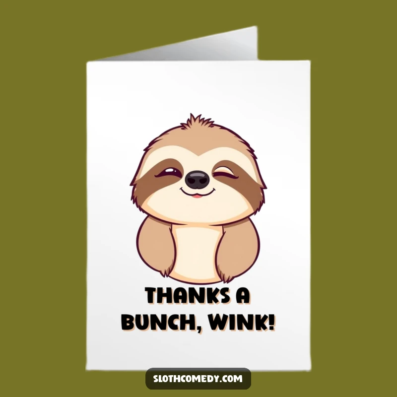 Free Printable Wink Sloth Thank You Card - Funny Downloadable Appreciation for Your Friends