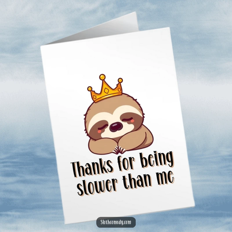 Funny Free Printable Thank You Card depicts a crowned sloth napping, a humorous way to say thanks for a restful gesture.