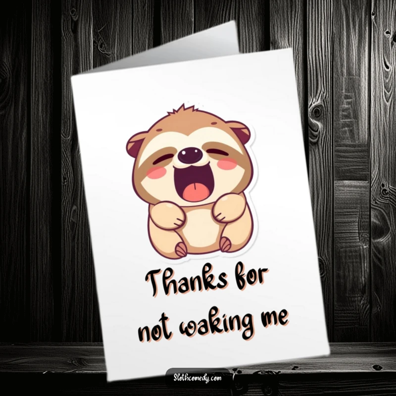 Funny Free Printable Thank You Card: Kawaii sloth yawning with sleepy eyes, a lazy way to show gratitude.