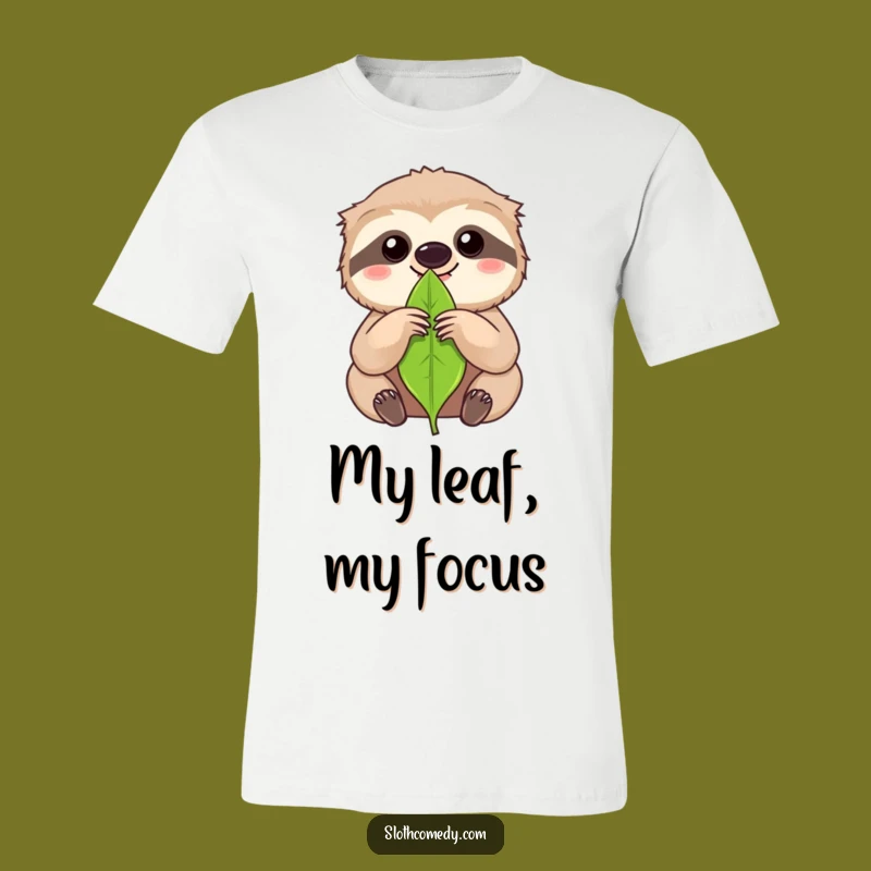 Wear your focus proudly with this funny kawaii sloth t-shirt, showing a sloth intensely eyeing a leaf. A humorous tee for anyone committed to their tasks.