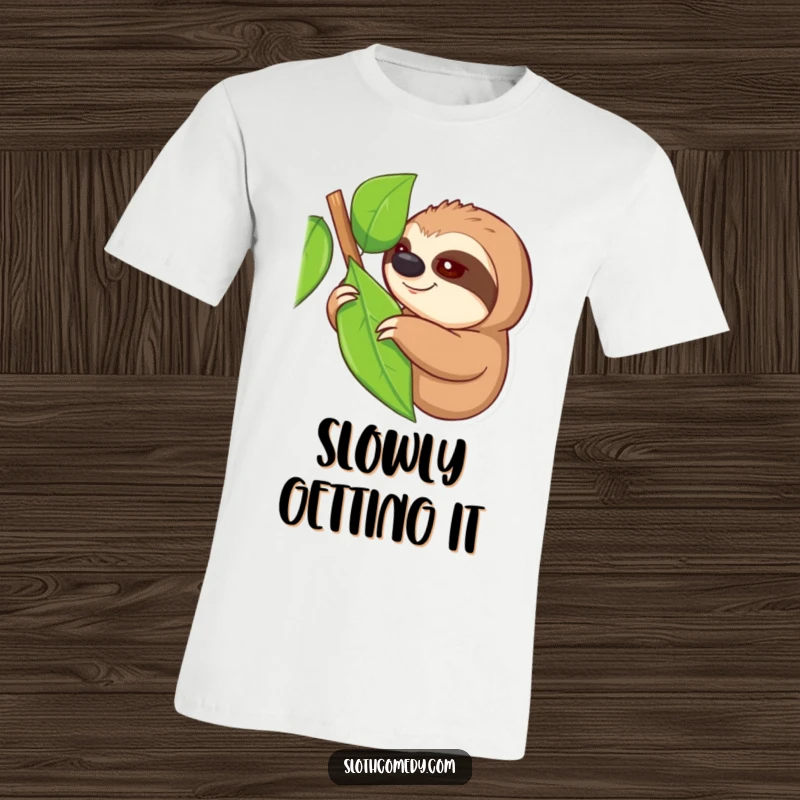 Funny t-shirt featuring a sloth with one eye open, painstakingly reaching for a leaf, capturing the essence of slow determination, a funny gift.