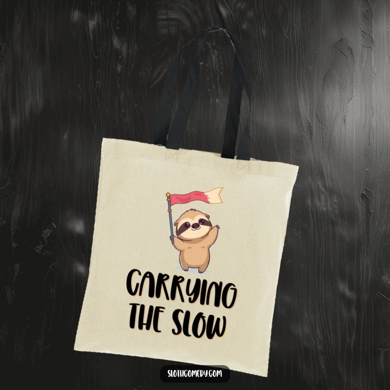 Funny tote bag with a sloth character slowly waving an oversized flag, perfect for carrying essentials at a relaxed pace.