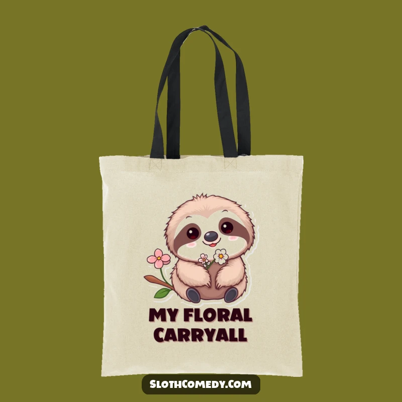 Funny Kawaii Sloth Flower Tote Bag - Cute Sloth Carry-All, Hilarious Gift